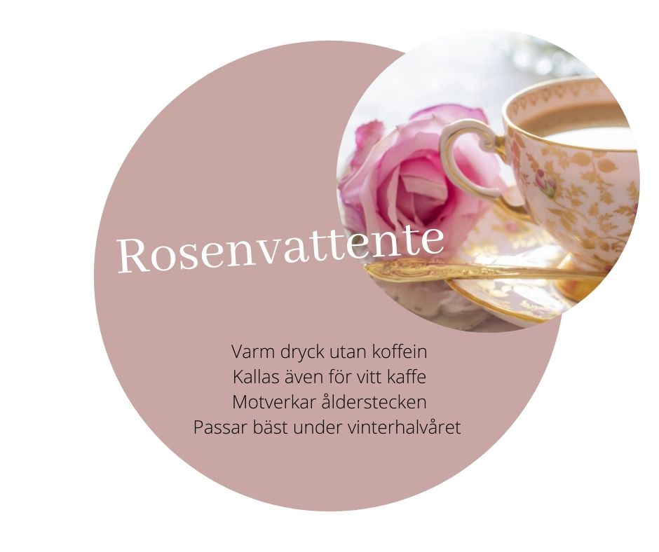 Rosenvattente dricks varm och passar bäst under vintern.